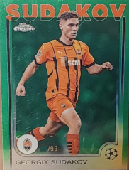 GEORGIY SUDAKOV 2024-25 Topps Chrome UEFA Club Competitions Green 99/99