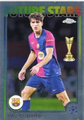 PAU CUBARSI 2024-25 Topps Chrome UEFA Club Competitions FUTURE STARS